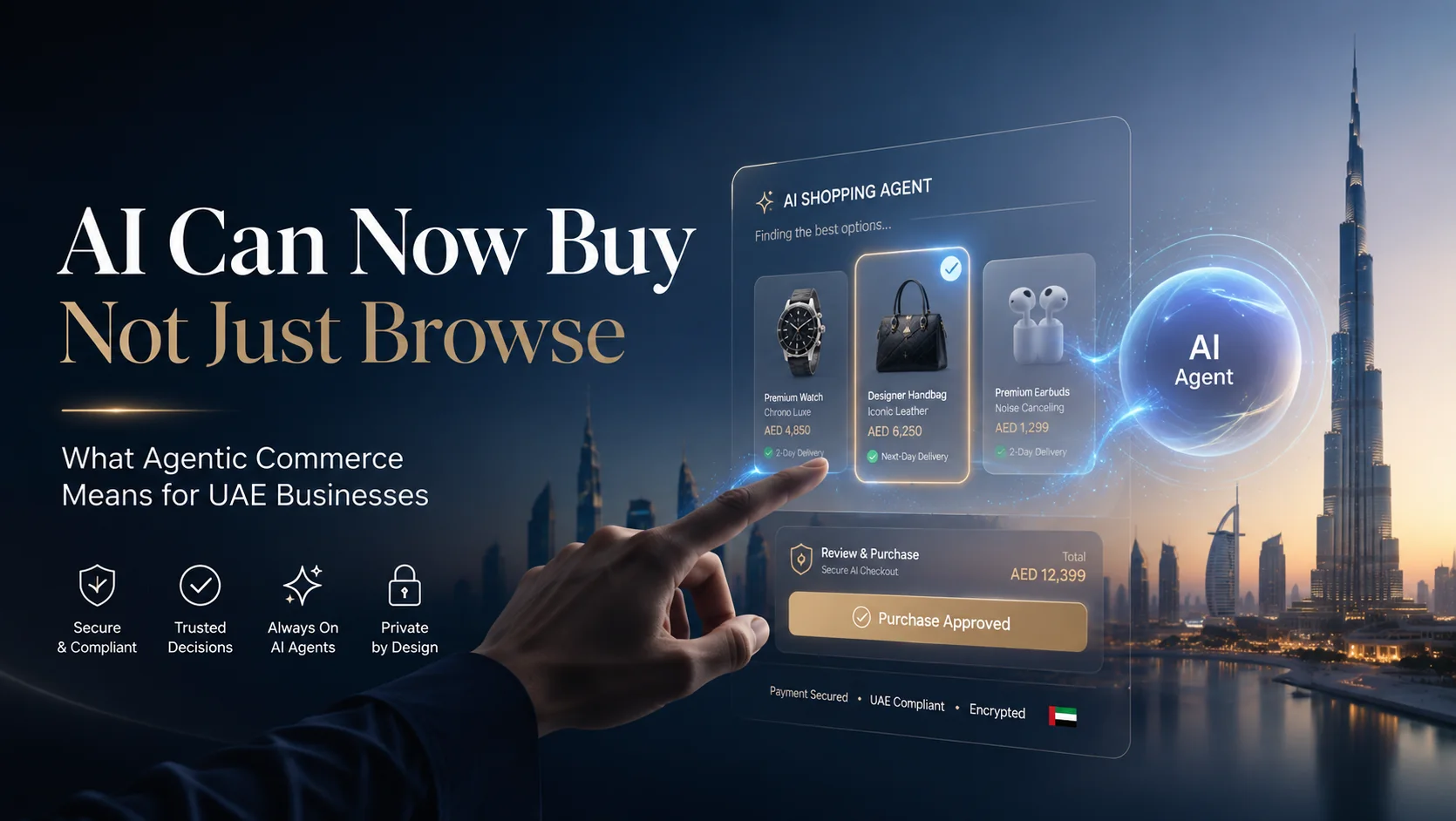 AI Can Now Buy, Not Just Browse: What Agentic Commerce Means for UAE Businesses